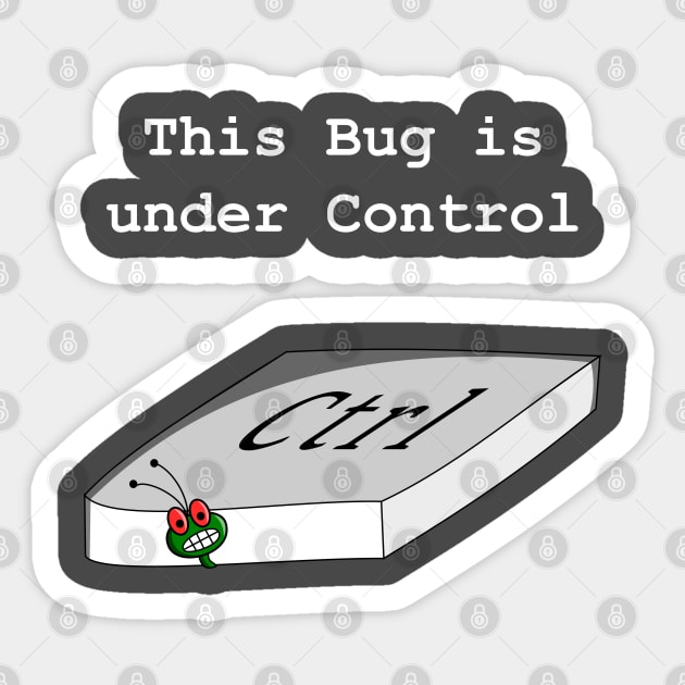 Funny Bug Under Control Computer Meme Sticker by Codertopia